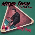 Melvin Taylor & The Slack Band - Dirty Pool