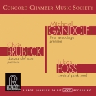 Concord Chamber Music Society - Gandolfi / Brubeck / Foss