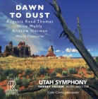 Utah Symphony & Thierry Fischer - Dawn To Dust