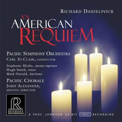 Carl St. Clair & Pacific Symphony Orchestra / Pacific Chorale: Richard Danielpour: An American Requiem