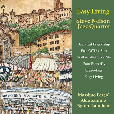 Steve Nelson Jazz Quartet – Easy Living