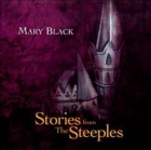 Mary Black - Story of the Steeples