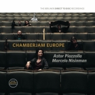 ChamberJam Europe - Astor Piazzolla & Marcelo Nisinman