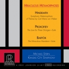 Michael Stern & Kansas City Symphony - Miraculous Metamorphoses